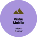 Business logo of Vishu mobile Repairing shop