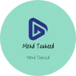 Business logo of Mohd Tauheed