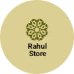 Business logo of Rahul Store