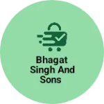 Business logo of Bhagat singh And sons