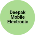 Business logo of Deepak Mobile Electronic Canter