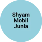Business logo of Shyam mobil junia