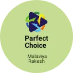Business logo of PARFECT CHOICE