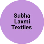 Business logo of Subha Laxmi textiles