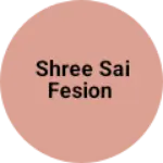 Business logo of Shree sai fesion