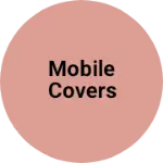 Business logo of Mobile covers