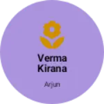 Business logo of Verma kirana store