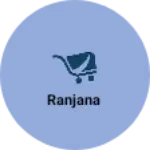 Business logo of Ranjana