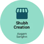 Business logo of Shubh creation