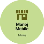 Business logo of manoj mobile shop