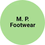 Business logo of M. P. Footwear