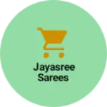 Business logo of Jayasree sarees