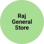 Business logo of Raj general store