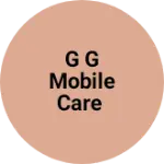 Business logo of G G mobile care