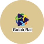 Business logo of Gulab Rai