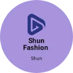 Business logo of Shun fashion