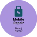 Business logo of Mobile repair shope