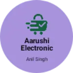 Business logo of Aarushi electronic