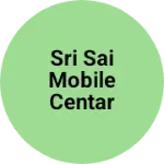 Business logo of Sri Sai mobile centar