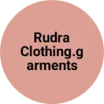 Business logo of Rudra Clothing.Garments Fashion & Textiles