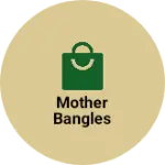 Business logo of Mother Bangles