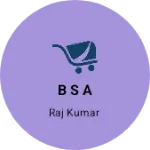 Business logo of B s a