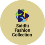 Business logo of Siddhi fashion collection