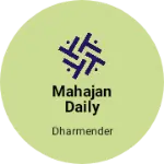 Business logo of Mahajan Daily Needs