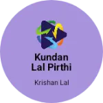 Business logo of Kundan lal pirthi chand
