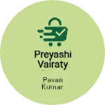 Business logo of Preyashi vairaty store