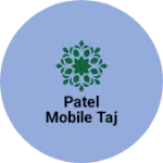 Business logo of PATEL MOBILE TAJ