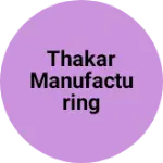 Business logo of Thakar manufacturing