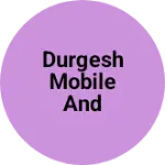 Business logo of Durgesh mobile and electronic centre