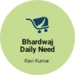 Business logo of bhardwaj daily need stor