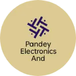 Business logo of Pandey electronics and electricals
