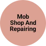 Business logo of Mob shop and repairing