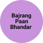 Business logo of Bajrang paan Bhandar