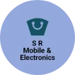 Business logo of S R MOBILE & ELECTRONICS