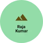 Business logo of Raja kumar