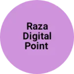 Business logo of Raza Digital Point