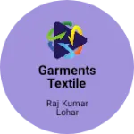 Business logo of Garments textile