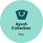 Business logo of Ayush Collection