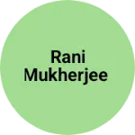 Business logo of Rani Mukherjee