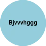 Business logo of Bjvvvhggg