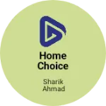 Business logo of Home choice super market