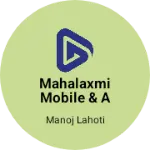 Business logo of Mahalaxmi mobile & accessories hub