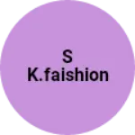 Business logo of S k.faishion