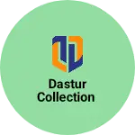 Business logo of Dastur collection