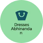 Business logo of Dresses Abhinandan