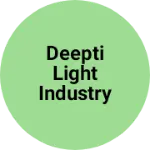 Business logo of Deepti light industry pvt Ltd
